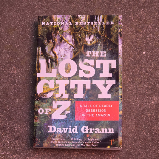 The Lost City of Z - David Grann