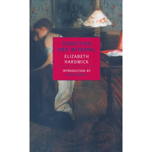 Seduction and Betrayal: Women and Literature